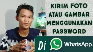 Cara Kirim Foto menggunakan Password di WhatsApp