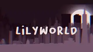 New intro | Lily c