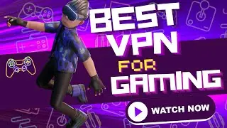 Best Free VPN For Gaming | Fastest VPN for Gaming