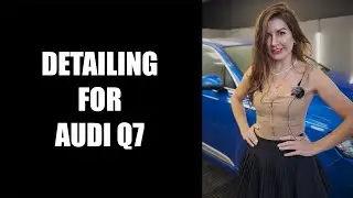 Детейлінг для Audi Q7 поетапно #audiq7 #audi #detailing
