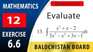 12th Maths Exercise 6.6 Question 13 | fsc maths second year |  integration using partial fraction