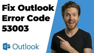 How To Fix Outlook Error Code 53003 (2026 Easy Guide)