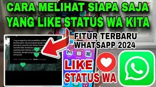 Cara Melihat Siapa Saja Yang Menyukai Story WA Kita || Fitur WA Terbaru 2024