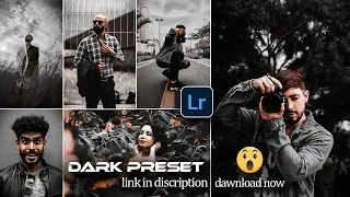How to Edit Professional Photography | Lightroom Dark Filter | Lightroom Dark Preset Free Download