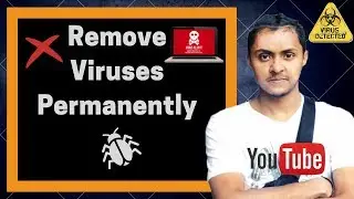 How To Permanently Remove Viruses From Your Computer (Desktop/Laptop)