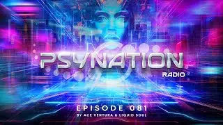 Psy Nation Radio #081 - incl. Shanti V Deedrah mix [Liquid Soul & Ace Ventura]