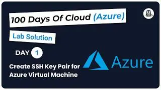 Day 1: Create SSH Key Pair for Azure Virtual Machine