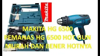 MAKITA HG6500 BENER BENER MURAH DAN HOT JURAGAN....