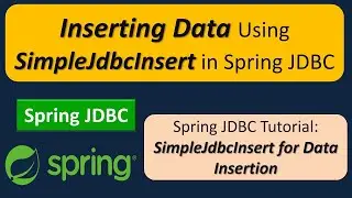 Spring Boot JDBC Phonebook Project Part 12: Insert Operations with SimpleJdbcInsert | TechDeveloper
