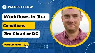 Jira Workflow Tutorial - How to use Conditions in Jira
