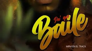 MPM EN EL TRACK - PA QUE BAILE (AUDIO OFICIAL)