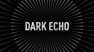 dark echo обзор