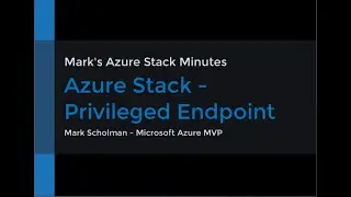 Azure Stack Hub - Privileged Endpoint