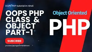 Class and Object OOPS PHP part-1|PHP Tutorial|Programmersbhava