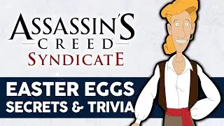 Assassin's Creed Syndicate Easter Eggs, Secrets, Trivia & More
