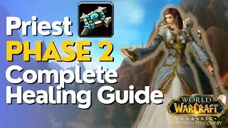 SoD Phase 2 ULTIMATE Priest Healing Guide