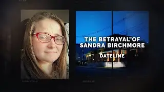 Dateline Episode Trailer: The Betrayal of Sandra Birchmore | Dateline NBC
