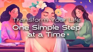 Reinvent Yourself: One Small Step at a Time - 1% Better Every Day with Simple Daily Habits