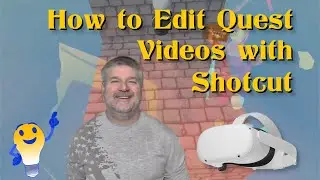 How to Edit Quest 2 Videos (Shotcut Quest Beginner Tutorial) 2022
