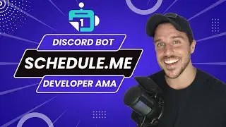 A Discord Bot That Manages Your Events and Calendars? Schedule.Me AMA With Dev Austin And YaBonks