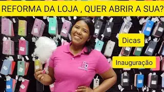 MINHA LOJA EM UNAMAR/Reforma e Dicas para abrir sua loja!