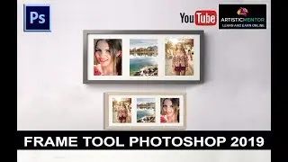 How to use Frame Tool Photoshop CC 2019 | Photoshop CC Tutorial