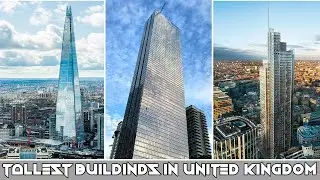 Top 10 Tallest Buildings In United Kingdom(UK) | Tallest Structures in UK | Latest