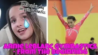 Annie LeBlanc Gymnastics - From the Beginning