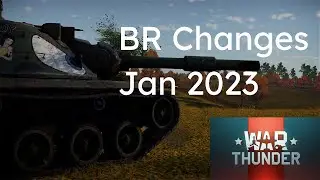 BR Decompression For Top Tier? (War Thunder Jan 2023 BR Changes)