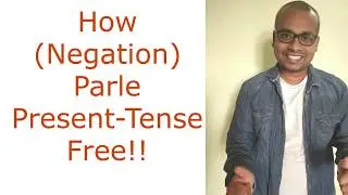 #Negation #Parle Verb(French)-Present Tenses(sounds)