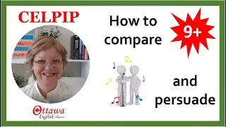 CELPIP Speaking Task 5: How to compare and persuade