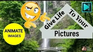 Make Your Photos Move And Come To Life - VSDC Tutorial