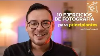 10 Ejercicios de Fotografía para Principiantes