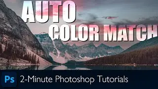 Auto Color Match in Photoshop | Photoshop Tutorial
