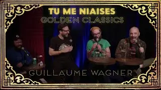 Tu me niaises - 09 Guillaume Wagner