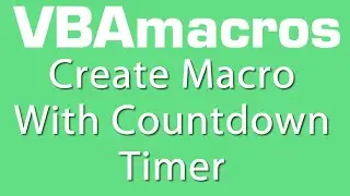 Create Macro With Countdown Timer - VBA Macros - Tutorial - MS Excel 2007, 2010