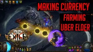 PoE Making Currency Guide - Farming UBER ELDER - Works in 3.14 Ultimatum
