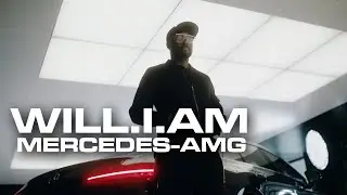Will.I.Am x Mercedes-AMG (Part 2)
