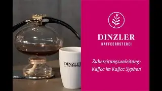 Kaffeezubereitung im Kaffee Syphon | DINZLER Kaffeerösterei