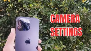 iPhone 14 pro max camera settings for stunning photos and videos