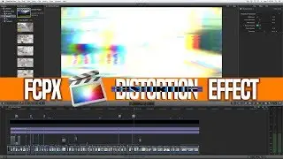 Final Cut Pro X | Distortion for Music Videos | Plugin Tutorial