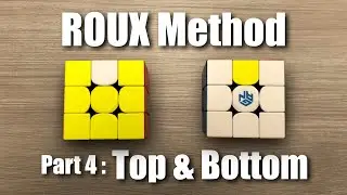 ROUX PART 4: Top & Bottom. #rubikscube #3x3 #roux