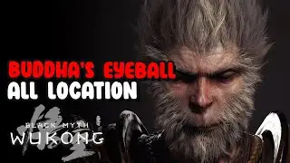 All Buddha's Eyeball Location Black Myth Wukong