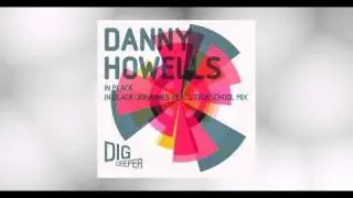 Danny Howells - In Black (Johannes Heils Trueschool Mix)