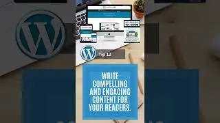 Write Compelling And Engaging Content For Your Readers - WordPress Tips For Beginners