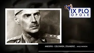Anders - Człowiek, żołnierz... NASZ PATRON!