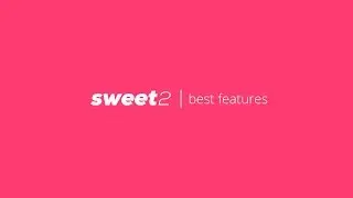 Sweet 2 - Best features