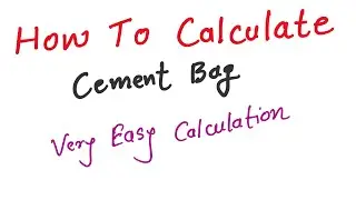 How to calculate Cement Bag at Site