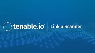 Link a Scanner to Tenable.io (New Interface)