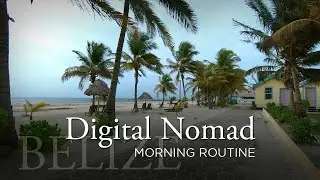What I Do Every Morning as a Digital Nomad in San Pedro, Belize